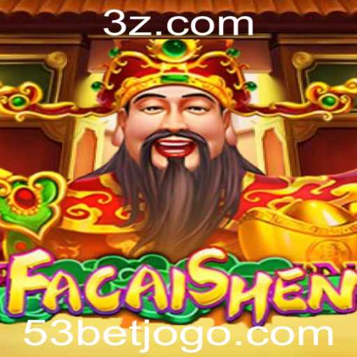 Explorando Tudo Sobre o Jogo FaCaiShen e a Plataforma 53bet