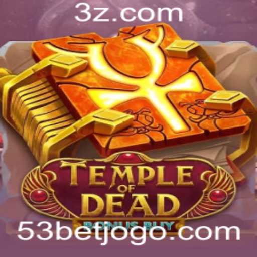 Descubra o Fascinante Jogo Temple of Dead Bonus Buy na Plataforma 53bet